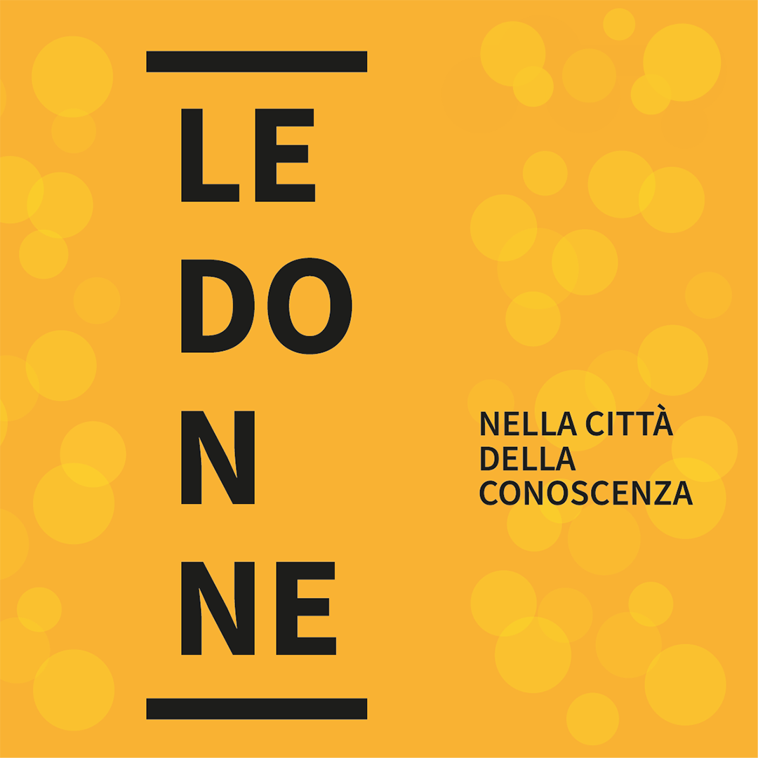 Le Donne nella Città della Conoscenza Le Donne nella CIttà della Conoscenza